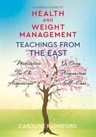 Zdravie a regulácia hmotnosti - Učenie z Východu - Health And Weight Management - Teachings from the East