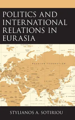 Politika a medzinárodné vzťahy v Eurázii - Politics and International Relations in Eurasia