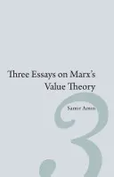 Tri eseje o Marxovej teórii hodnôt - Three Essays on Marx's Value Theory