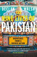 Deväť životov Pakistanu - reportáže z rozdeleného národa - Nine Lives of Pakistan - Dispatches from a Divided Nation