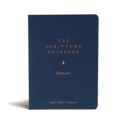 CSB Scripture Notebook, Rimans: Čítajte. Rozmýšľajte. Reaguj. - CSB Scripture Notebook, Romans: Read. Reflect. Respond.