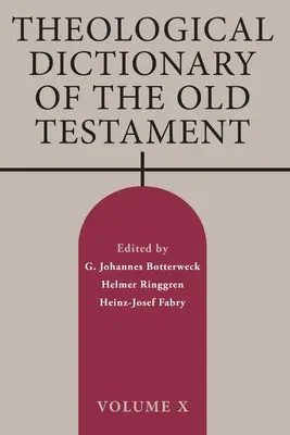 Teologický slovník Starého zákona: Starý zákonník, zväzok X - Theological Dictionary of the Old Testament: Volume X