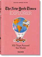 The New York Times Prieskumník. 100 ciest okolo sveta - The New York Times Explorer. 100 Trips Around the World
