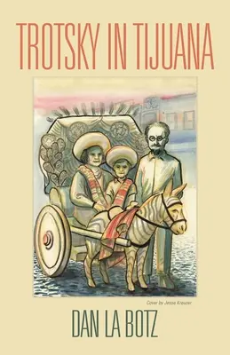 Trockij v Tijuane - Trotsky in Tijuana