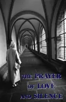 Modlitba lásky a ticha - The Prayer of Love and Silence