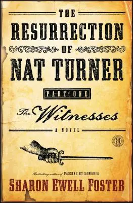 Vzkriesenie Nata Turnera, časť I: Svedkovia - The Resurrection of Nat Turner, Part I: The Witnesses