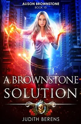 Riešenie z hnedého kameňa: Akčné dobrodružstvo v štýle mestskej fantasy - A Brownstone Solution: An Urban Fantasy Action Adventure