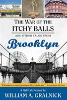Vojna svrbivých gulí: A iné príbehy z Brooklynu - The War of the Itchy Balls: And Other Tales from Brooklyn