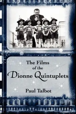 Filmy Dionne Quintuplets - The Films of the Dionne Quintuplets