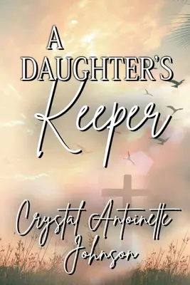 Dcérin strážca - A Daughter's Keeper