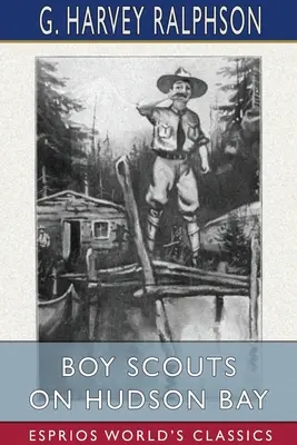 Skauti v Hudsonovom zálive (Esprios Classics) - Boy Scouts on Hudson Bay (Esprios Classics)