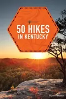 50 túr v Kentucky - 50 Hikes in Kentucky