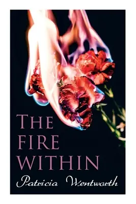 Oheň vo vnútri: Román, ktorý nemohol byť - The Fire Within: A Romance That Couldn't Be