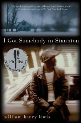 Mám niekoho v Stauntone: Príbehy - I Got Somebody in Staunton: Stories