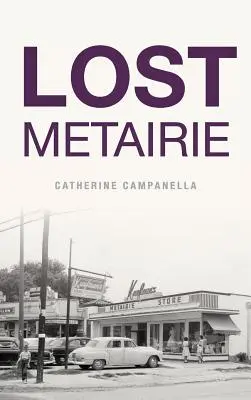 Stratené Metairie - Lost Metairie