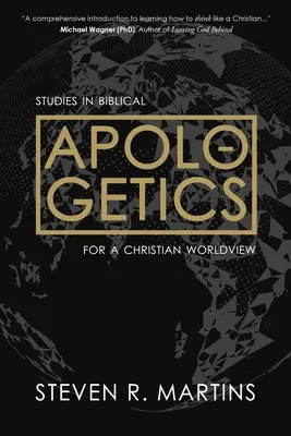 Apologetics: Štúdie z biblickej apologetiky pre kresťanský svetonázor - Apologetics: Studies in Biblical Apologetics for a Christian Worldview