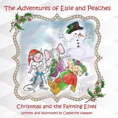 Dobrodružstvá Elsie a Broskyne: Vianočné dobrodružstvá Pešie a mdlých škriatkov - The Adventures of Elsie and Peaches: Christmas and the Fainting Elves