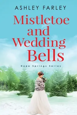 Jeme a svadobné zvony - Mistletoe and Wedding Bells