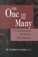 Jeden a mnohý: Súčasná tomistická metafyzika - The One and the Many: A Contemporary Thomistric Metaphysics