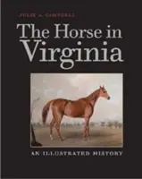 Kôň vo Virgínii: Ilustrovaná história - The Horse in Virginia: An Illustrated History