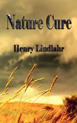 Prírodný liek - Henry Lindlahr - Nature Cure - Henry Lindlahr
