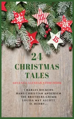 24 vianočných rozprávok: Vianočné rozprávky: Príbehy z adventného kalendára - 24 Christmas Tales: Advent Calendar Storybook