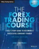 Forex obchodovanie kurz: Samostudijný sprievodca, ako sa stať úspešným obchodníkom s menami - The Forex Trading Course: A Self-Study Guide to Becoming a Successful Currency Trader