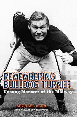 Spomienka na Buldoga Turnera: Neopísaná príšera z Midway - Remembering Bulldog Turner: Unsung Monster of the Midway