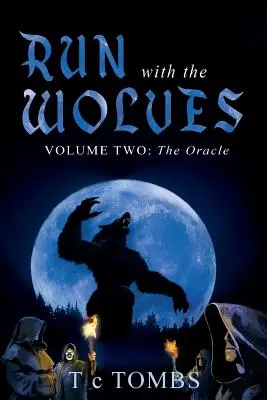 Beh s vlkmi: Druhý diel: Orákulum - Run with the Wolves: Volume Two: The Oracle