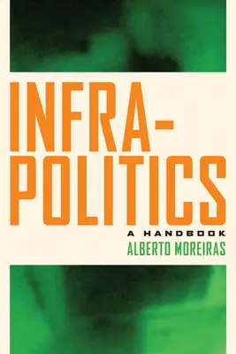 Infrapolitika: Príručka - Infrapolitics: A Handbook