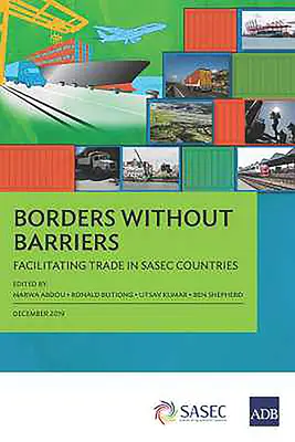 Hranice bez bariér: Uľahčenie obchodu v krajinách SASEC - Borders without Barriers: Facilitating Trade in SASEC Countries