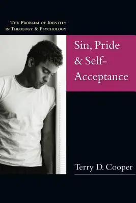 Hriech, pýcha a sebaprijatie: Problém identity v teológii a psychológii - Sin, Pride & Self-Acceptance: The Problem of Identity in Theology & Psychology