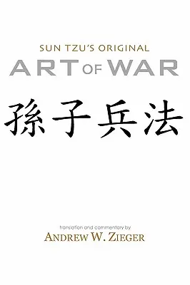 Sun Tzuovo pôvodné umenie vojny: Špeciálne dvojjazyčné vydanie - Sun Tzu's Original Art of War: Special Bilingual Edition