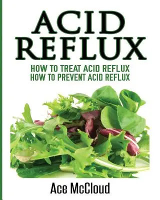 Kyslý reflux: Ako liečiť kyslý reflux: Ako predchádzať kyslému refluxu - Acid Reflux: How To Treat Acid Reflux: How To Prevent Acid Reflux