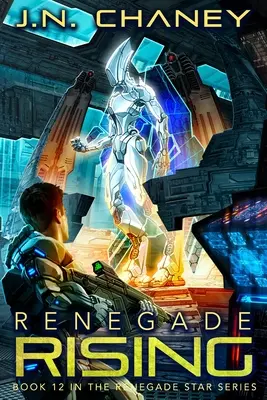 Renegade Rising: Medzigalaktické vesmírne dobrodružstvo - Renegade Rising: An Intergalactic Space Opera Adventure