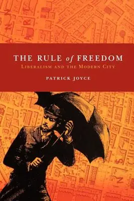 Vláda slobody: Liberalizmus a moderné mesto - The Rule of Freedom: Liberalism and the Modern City