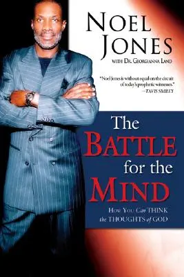 Bitka o myseľ: Ako môžeš myslieť Božími myšlienkami - The Battle for the Mind: How You Can Think the Thoughts of God