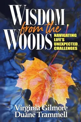 Múdrosť z lesa: Vychádzanie z neočakávaných výziev života - Wisdom from the Woods: Navigating Life's Unexpected Challenges