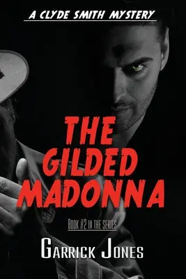 Pozlátená madona: Záhada Clydea Smitha - The Gilded Madonna: A Clyde Smith Mystery
