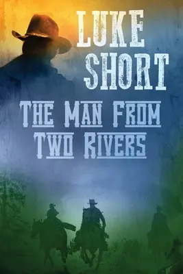 Muž od dvoch riek - The Man From Two Rivers