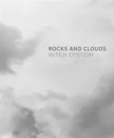 Mitch Epstein: Epstein: Skaly a mraky - Mitch Epstein: Rocks and Clouds