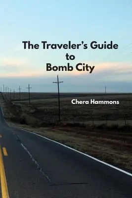 Sprievodca cestovateľa po meste bômb - The Traveler's Guide to Bomb City