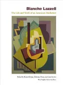 Blanche Lazzellová: Život a dielo americkej modernistky - Blanche Lazzell: The Life and Work of an American Modernist