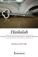 Haskalah: Romantické hnutie v judaizme - Haskalah: The Romantic Movement in Judaism