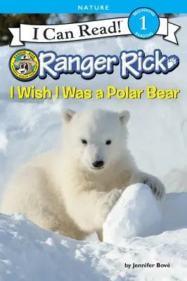 Ranger Rick: Chcel by som byť ľadovým medveďom - Ranger Rick: I Wish I Was a Polar Bear
