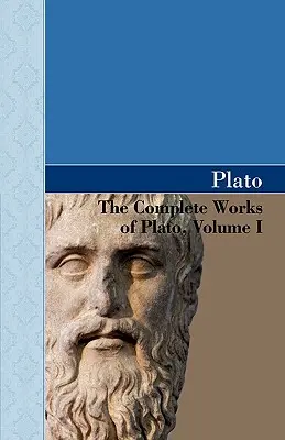 Súborné Platónove diela, zväzok I - The Complete Works of Plato, Volume I