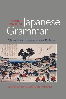 Zmysel japonskej gramatiky (papier) - Making Sense of Japanese Grammar (Paper)
