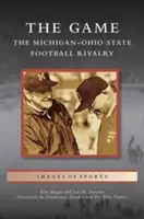 Hra: Futbalové súperenie medzi Michiganom a štátom Ohio - Game: The Michigan-Ohio State Football Rivalry