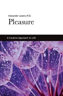 Rozkoš: Tvorivý prístup k životu - Pleasure: A Creative Approach to Life