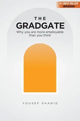GradGate: Prečo ste zamestnateľnejší, ako si myslíte - The GradGate: Why you are more employable than you think